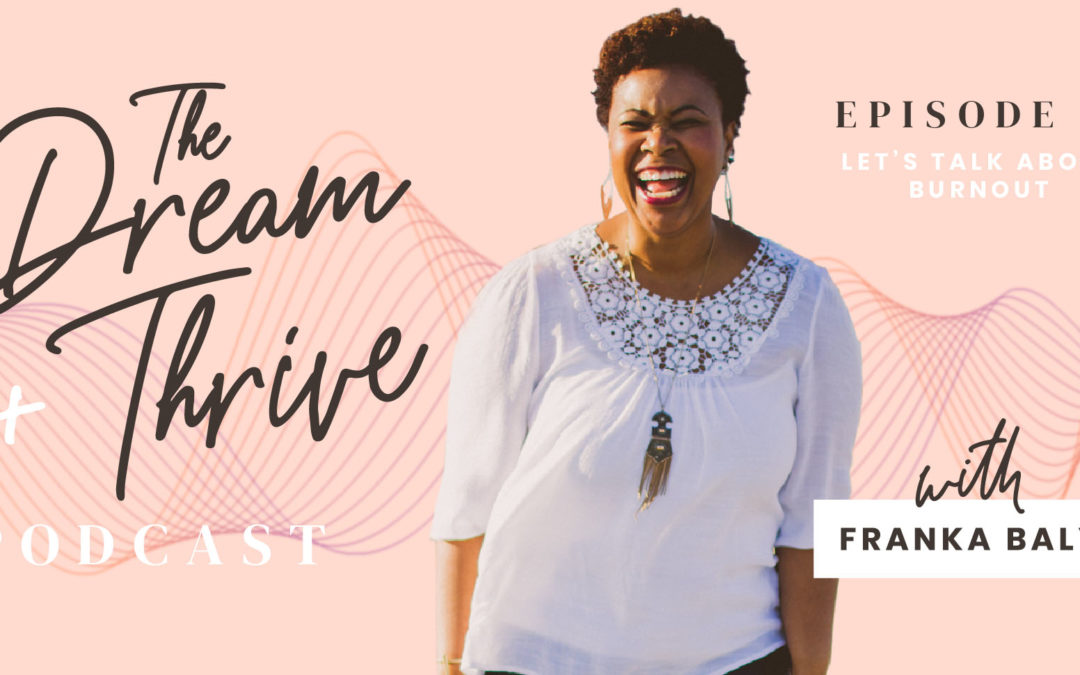 Episode 4: Let’s Talk About Burnout